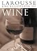 Larousse Encyclopedia of Wine (Larousse)