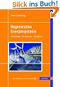 Regenerative Energiesysteme: Technolgie - Berechnung - Simulation
