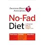 American Heart Association No-Fad Diet: A Personal Plan for Healthy Weight Loss