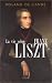 Vie selon franz liszt (la) Vie selon franz liszt (la)