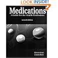 Medications: A Guide for the Health Professions by Karen Lane and Linda Reed
