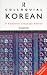 Colloquial Korean: A Complete Language Course (Colloquial Series)