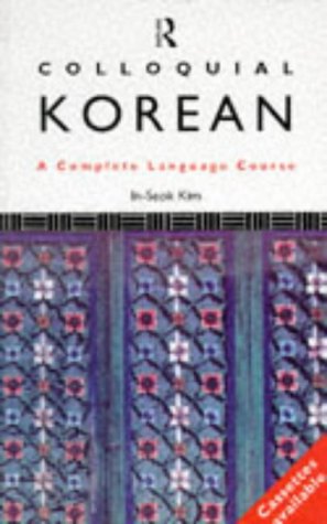 Colloquial Korean: A Complete Language Course (Colloquial Series)