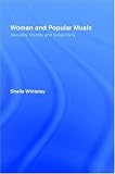 Women and Popular Music: Sexuality, Identity and Subjectivity