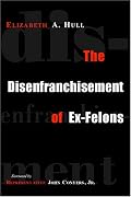 The Disenfranchisement of Ex-Felons