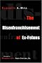 The Disenfranchisement of Ex-Felons The Disenfranchisement of Ex-Felons