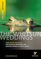 The "Whitsun Weddings" and Selected Poems of Philip Larkin (York Notes Advanced)