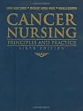 Cancer Nursing: Principles And Practice (Jones and Bartlett Series in Oncology)