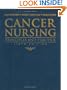 Cancer Nursing: Principles And Practice (Jones and Bartlett Series in Oncology)