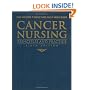 Cancer Nursing: Principles And Practice (Jones and Bartlett Series in Oncology)