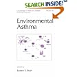 Environmental Asthma (Lung Biology in Health and Disease) by Bush