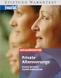 Private Altersvorsorge . Gezielt absichern in jeder Lebensphase