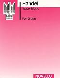 Handel: Water Music for Organ (Music Sales America)