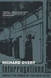 Interrogations: Inside the Minds of the Nazi Elite