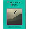 Performance Flying: Hang Gliding Techniques for Intermediate and Advanced Pilots