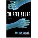 To Feel Stuff