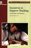 Incentives to improve teaching : lessons from Latin America
