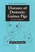 Diseases of Domestic Guinea Pigs (Library Vet Practice)