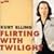 Flirting With Twilight