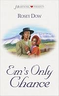 Em's Only Chance (Colorado, Book 2) (Heartsong Presents #299)