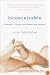 Inconceivable: A Woman's Triumph over Despair and Statistics