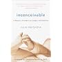 Inconceivable: A Woman's Triumph Over Despair and Statistics