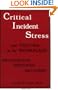 Critical Incident Stress And Trauma In The Workplace: Recognition... Response... Recovery