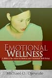 Emotional Wellness: A biblical recourse to mental and emotional well-being