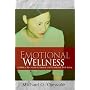 Emotional Wellness: A biblical recourse to mental and emotional well-being