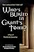 Who's Buried in Grant's Tomb? A Tour of Presidential Gravesites