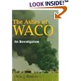 The Ashes of Waco: An Investigation