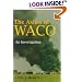 The Ashes of Waco: An Investigation
