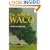 The Ashes of Waco: An Investigation