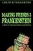 Books : Making Friends with Frankenstein