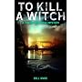 To Kill a Witch (Thane and Moss Mystery)