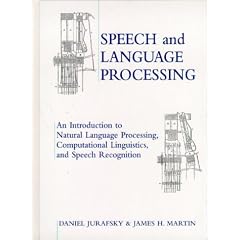 Speech and Language Processing: An Introduction to Natural Language Processing, Computational Linguistics and Speech Recognition (Prentice Hall Series in Artificial Intelligence)