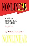 Nonlinear: A Guide to Digital Film and Video Editing