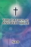 Catholic Answer Bible