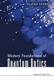 Modern Foundations of Quantum Optics
