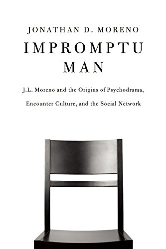 Impromptu Man: J.L. Moreno and the Origins of Psychodrama, Encounter Culture, and the Social Network cover