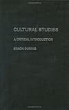 Cultural Studies: A Critical Introduction