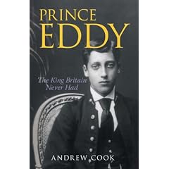Prince Eddy: The King Britain Never Had (Revealing History): The King Britain Never Had (Revealing History)