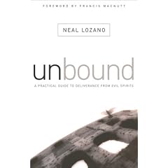 Unbound: A Practical Guide to Deliverance from Evil Spirits