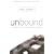 Unbound: A Practical Guide to Deliverance from Evil Spirits