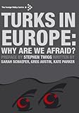 Turks in Europe : why are we afraid?