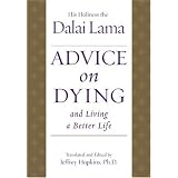 Advice on Dying: And Living a Better Lifeby His Holiness the Dalai...