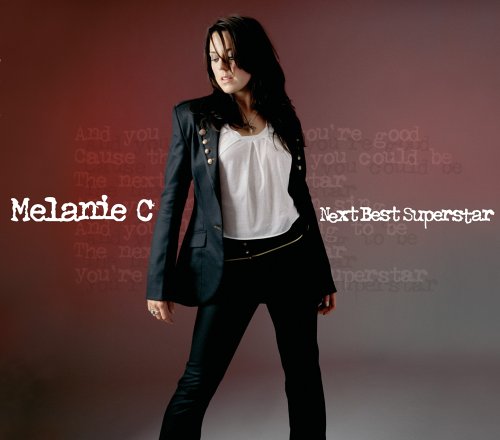 Melanie C - Next Best Superstar (Groove Cutters Remix) Lyrics - Zortam Music
