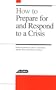 How to Prepare for and Respond to a Crisis