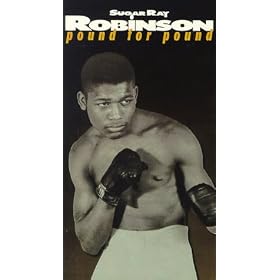Legends of the Ring - Sugar Ray Robinson - Pound for Pound [VHS]