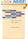 Visual Color and Color Mixture: THE FUNDAMENTAL COLOR SPACE